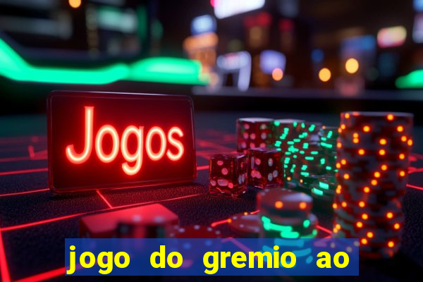 jogo do gremio ao vivo hd